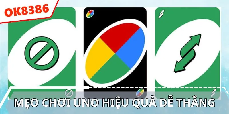 Mẹo chơi uno hiệu quả dễ thắng